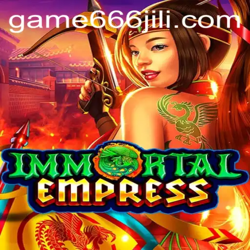 ImmortalEmpress Game: A Deep Dive into the World of 666JILI