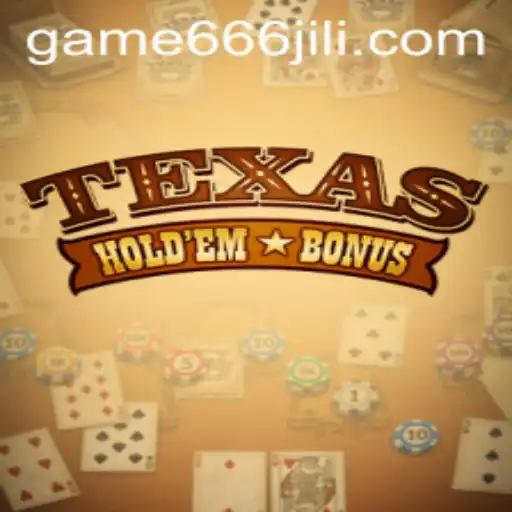 Exploring Texas Hold'em Bonus by 666JILI